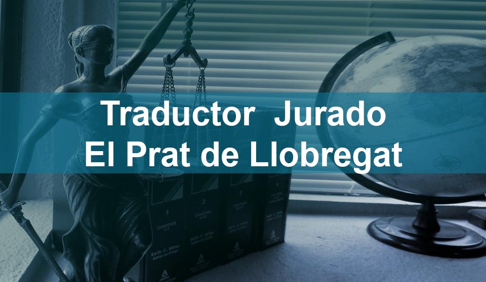 Traductor jurado El Prat de Llobregat